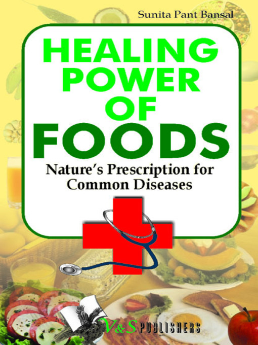 Title details for Healing Power of Foods by Sunita Pant Bansal - Available